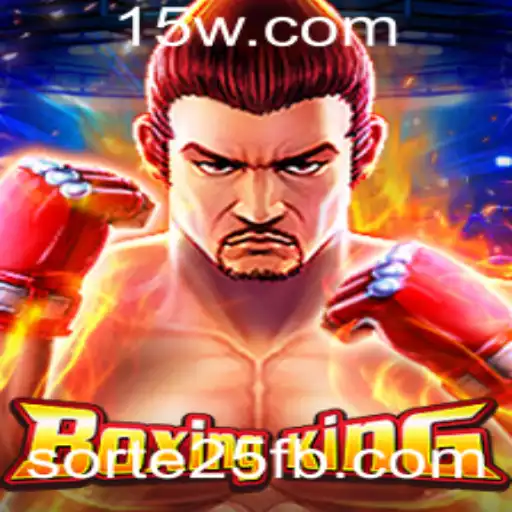 Descubra o Empolgante Mundo de BoxingKing com Sorte25